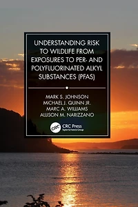 Understanding Risk to Wildlife from Exposures Per- and Polyfluorinated Alkyl Substances (PFAS)