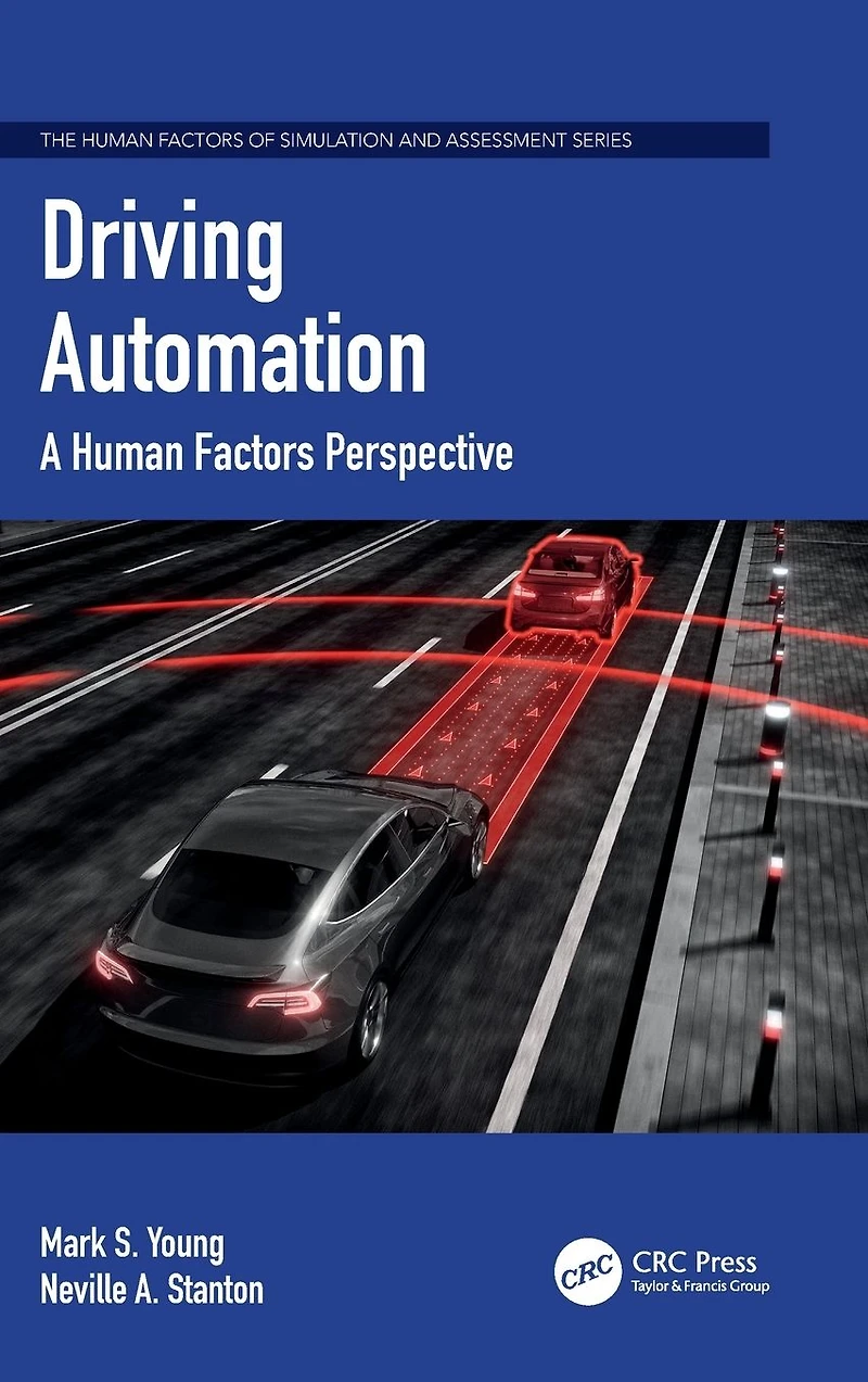 Driving Automation: A Human Factors Perspective