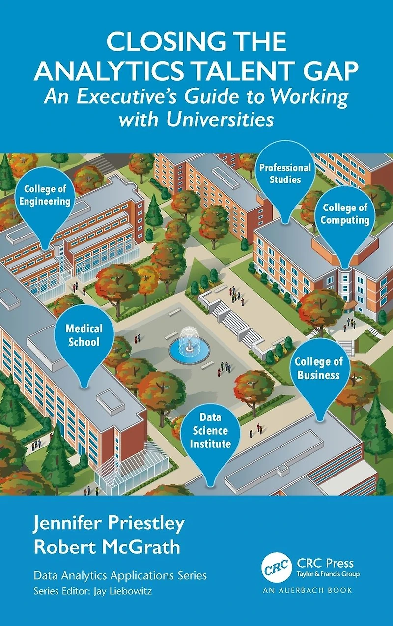Closing the Analytics Talent Gap: An Executive's Guide to Working with Universities
