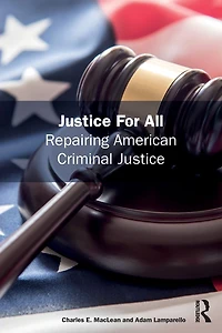 Justice for All: Repairing American Criminal