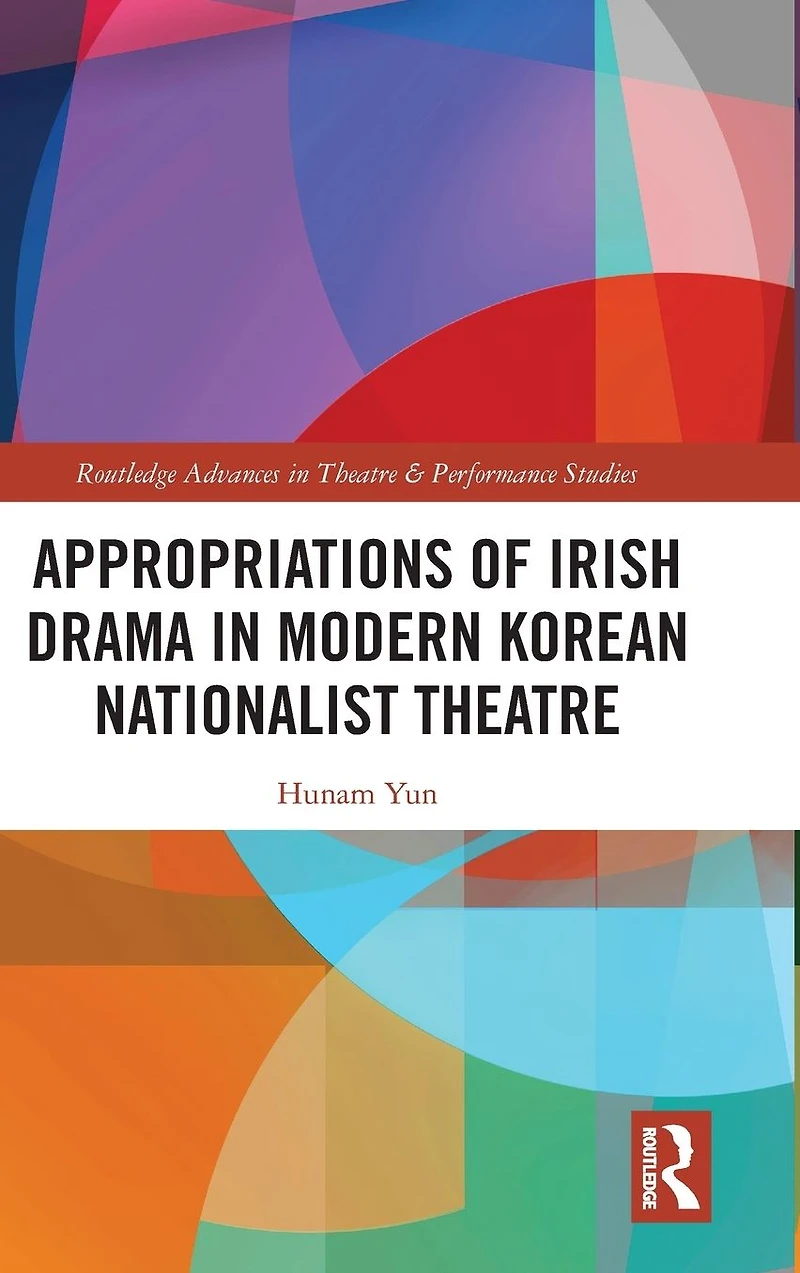 Appropriations of Irish Drama Modern Korean Nationalist Theatre