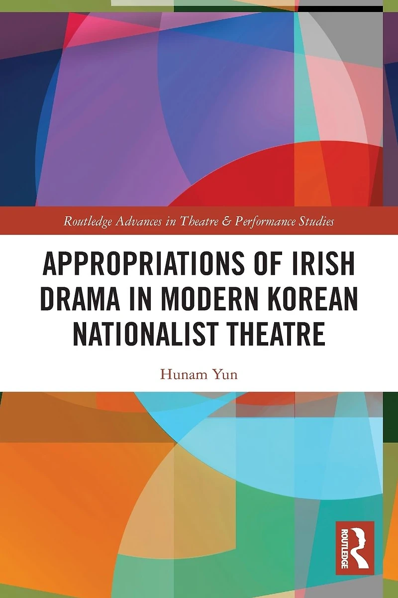 Appropriations of Irish Drama Modern Korean Nationalist Theatre
