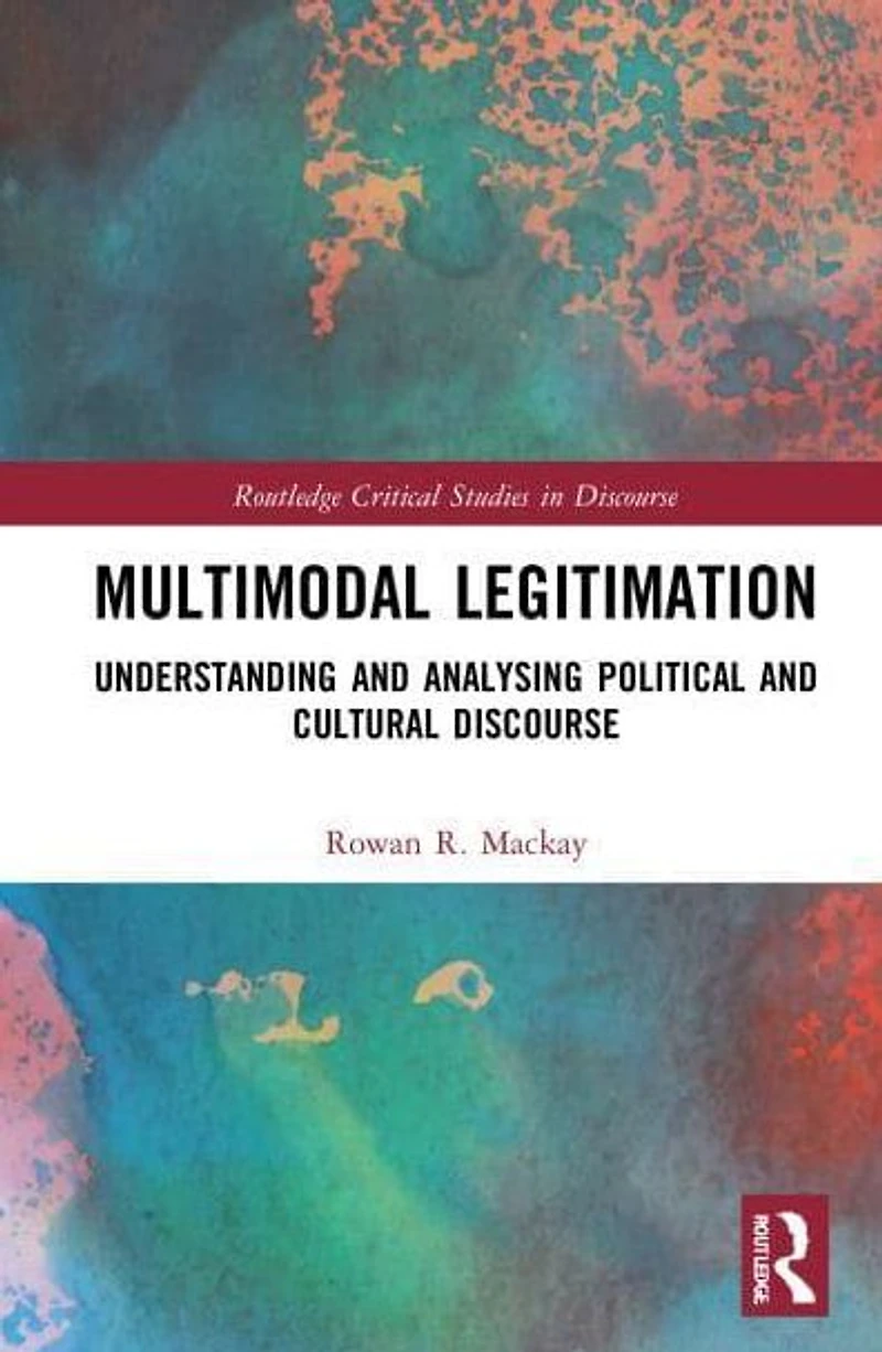 Multimodal Legitimation: Understanding and Analysing Political Cultural Discourse