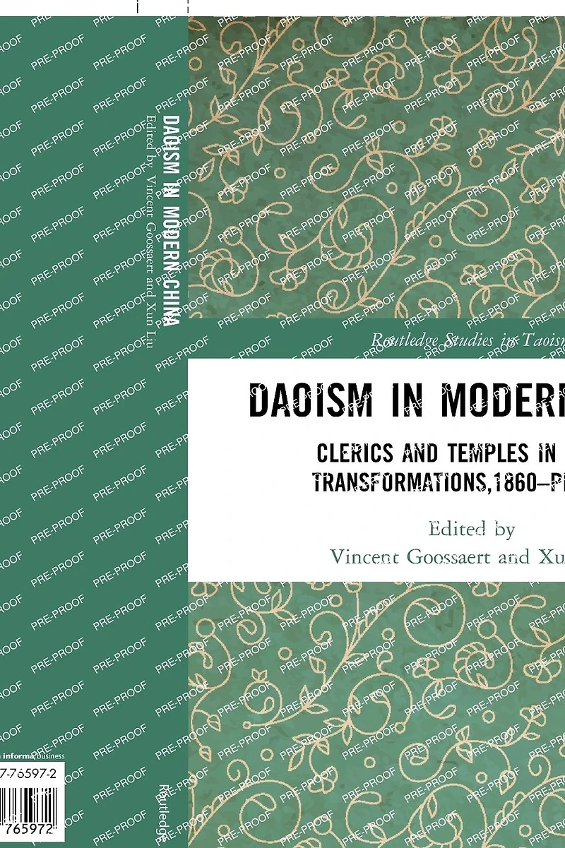 Daoism Modern China: Clerics and Temples Urban Transformations,1860-Present