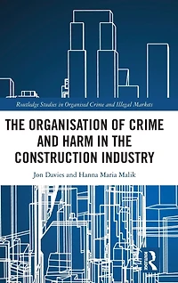 the Organisation of Crime and Harm Construction Industry