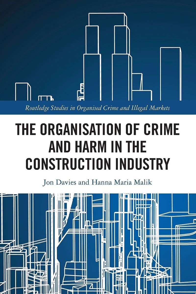 the Organisation of Crime and Harm Construction Industry