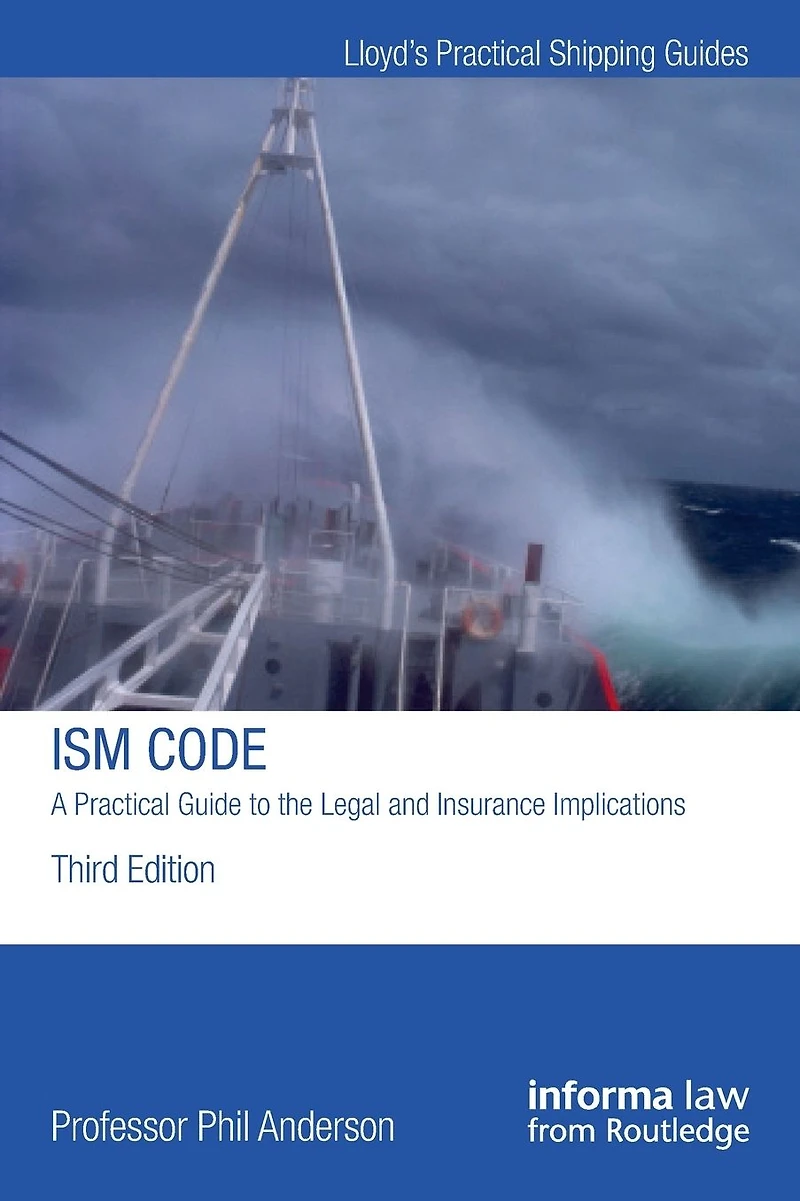 the ISM Code: A Practical Guide to Legal and Insurance Implications