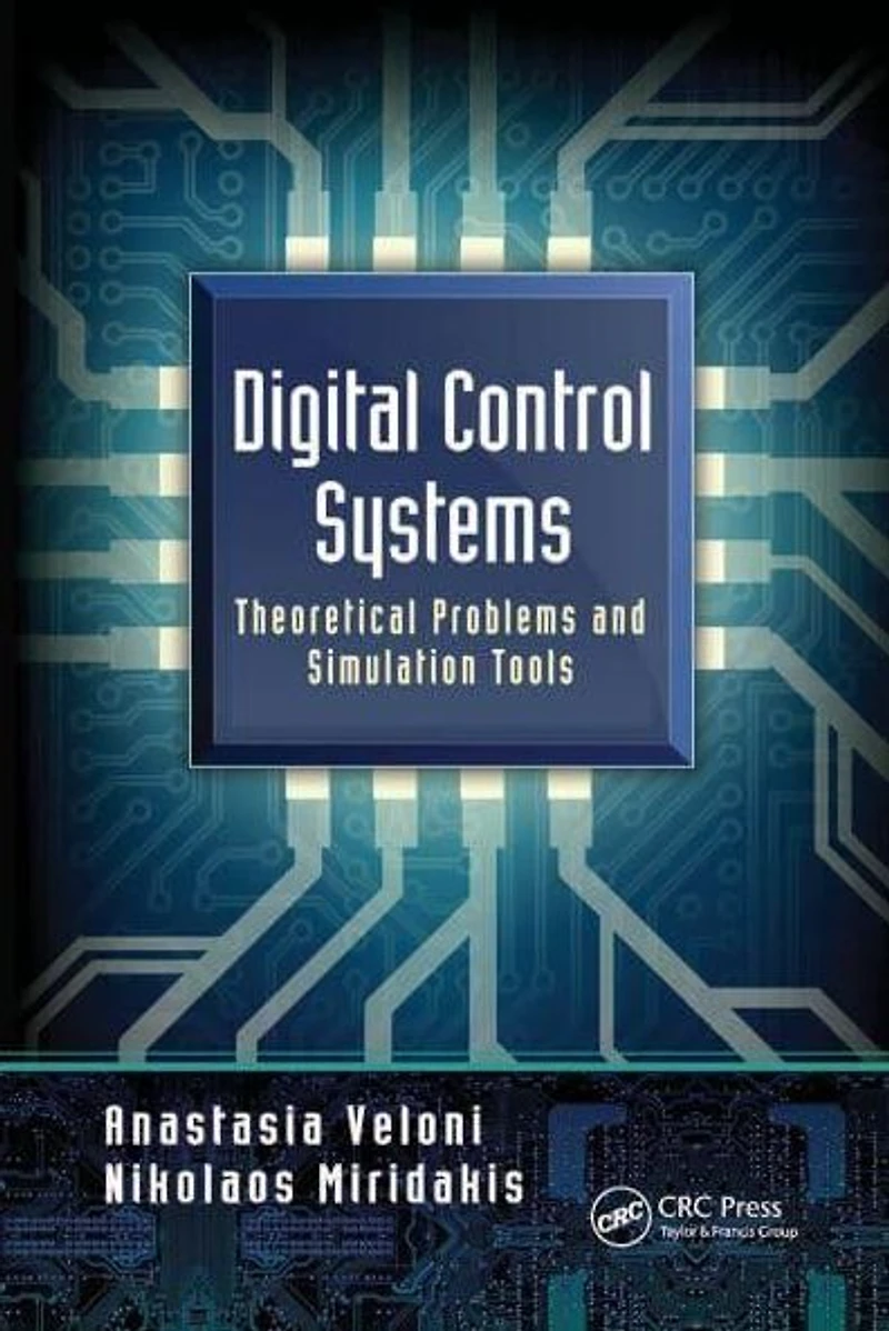 Digital Control Systems: Theoretical Problems and Simulation Tools