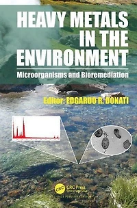 Heavy Metals the Environment: Microorganisms and Bioremediation