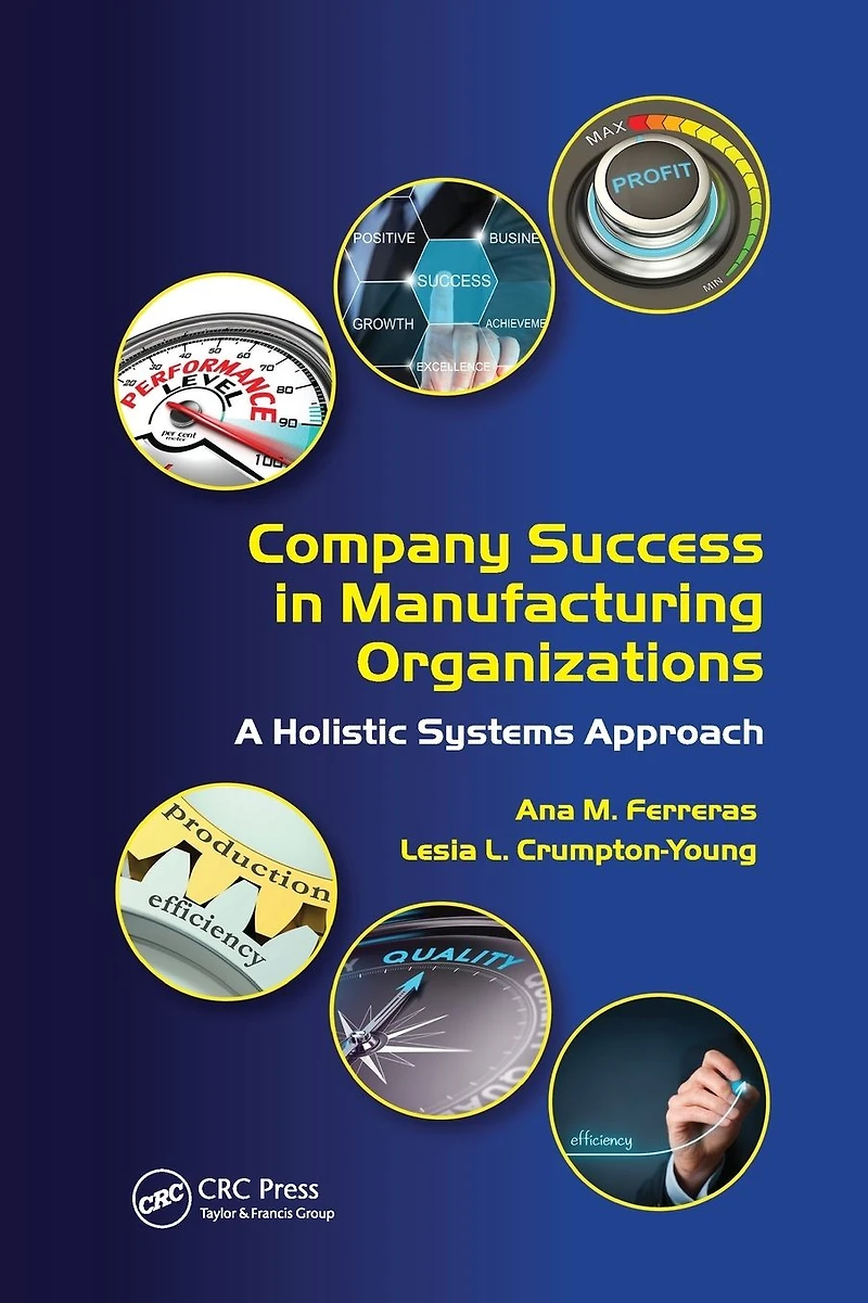 Company Success Manufacturing Organizations: A Holistic Systems Approach