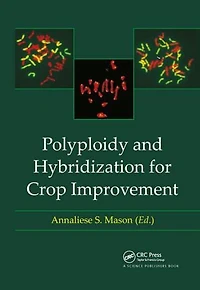 Polyploidy and Hybridization for Crop Improvement