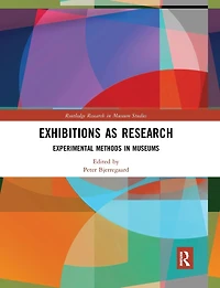 Exhibitions as Research: Experimental Methods Museums