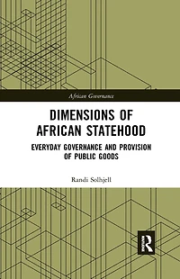 Dimensions of African Statehood: Everyday Governance and Provision Public Goods