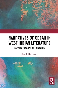 Narratives of Obeah West Indian Literature: Moving through the Margins
