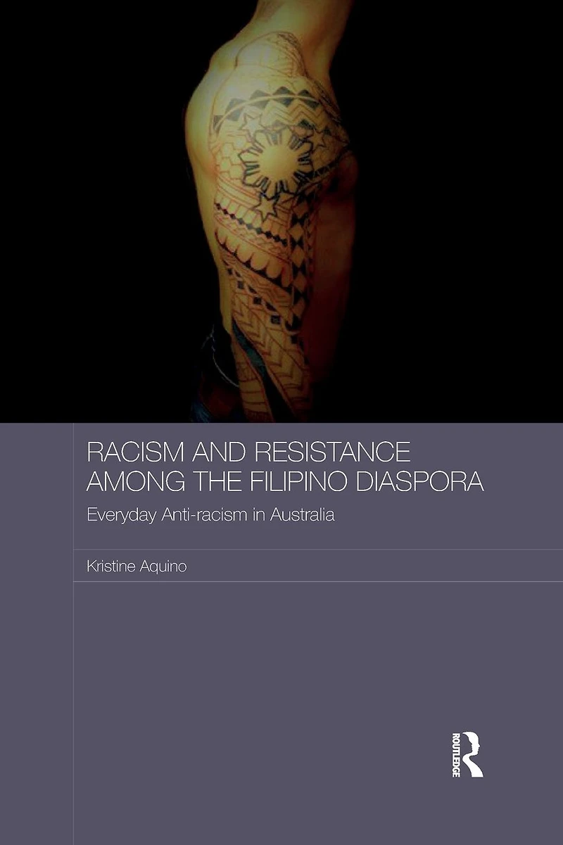 Racism and Resistance among the Filipino Diaspora: Everyday Anti-racism Australia