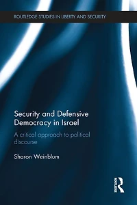 Security and Defensive Democracy Israel: A Critical Approach to Political Discourse