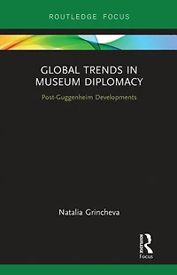 Global Trends Museum Diplomacy: Post-Guggenheim Developments