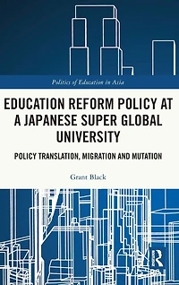 Education Reform Policy at a Japanese Super Global University: Translation, Migration and Mutation