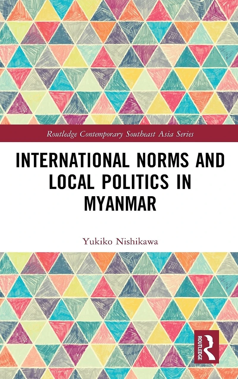 International Norms and Local Politics Myanmar