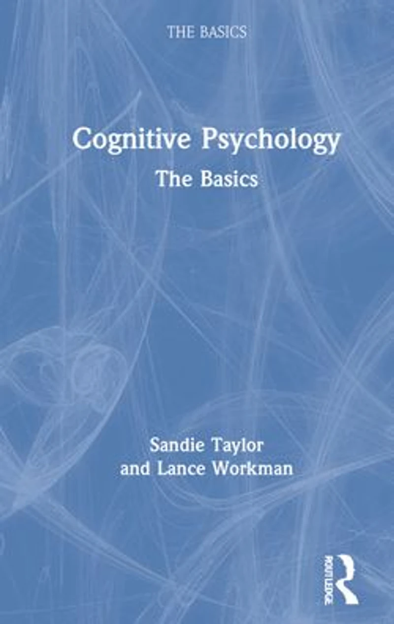 Cognitive Psychology: The Basics