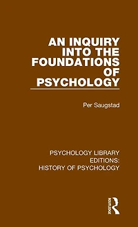 An Inquiry into the Foundations of Psychology
