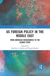 US Foreign Policy the Middle East: From American Missionaries to Islamic State