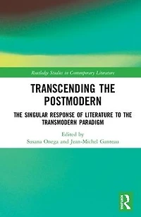 Transcending the Postmodern: Singular Response of Literature to Transmodern Paradigm
