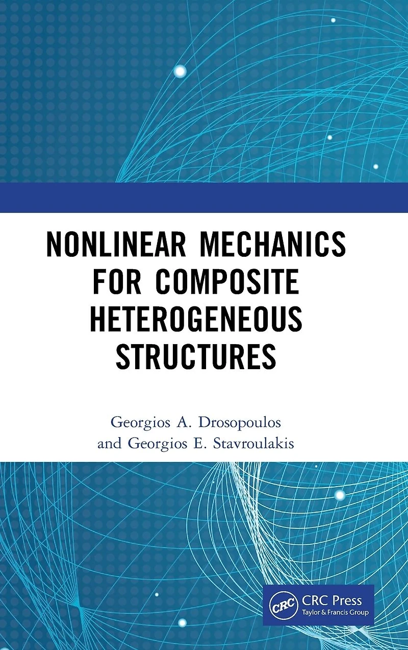 Nonlinear Mechanics for Composite Heterogeneous Structures