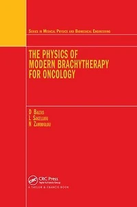 The Physics of Modern Brachytherapy for Oncology