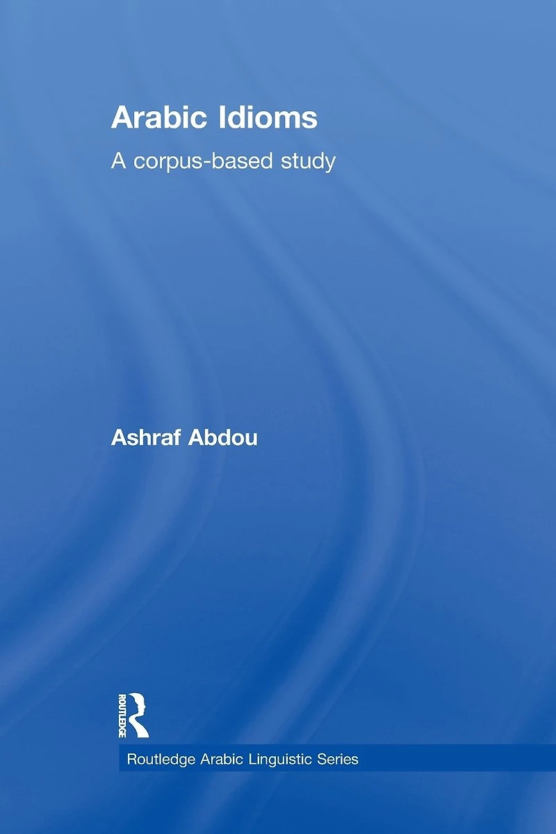 Arabic Idioms: A Corpus Based Study