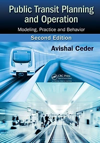 Public Transit Planning and Operation: Modeling, Practice Behavior, Second Edition