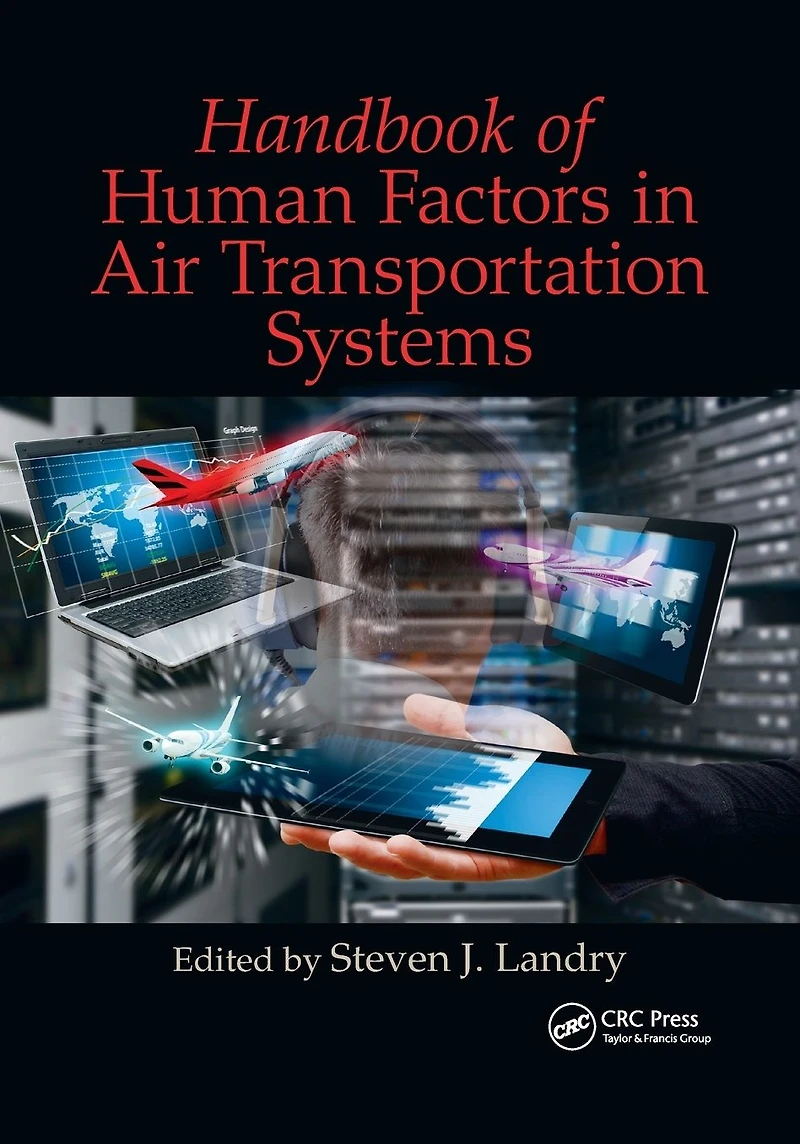 Handbook of Human Factors Air Transportation Systems