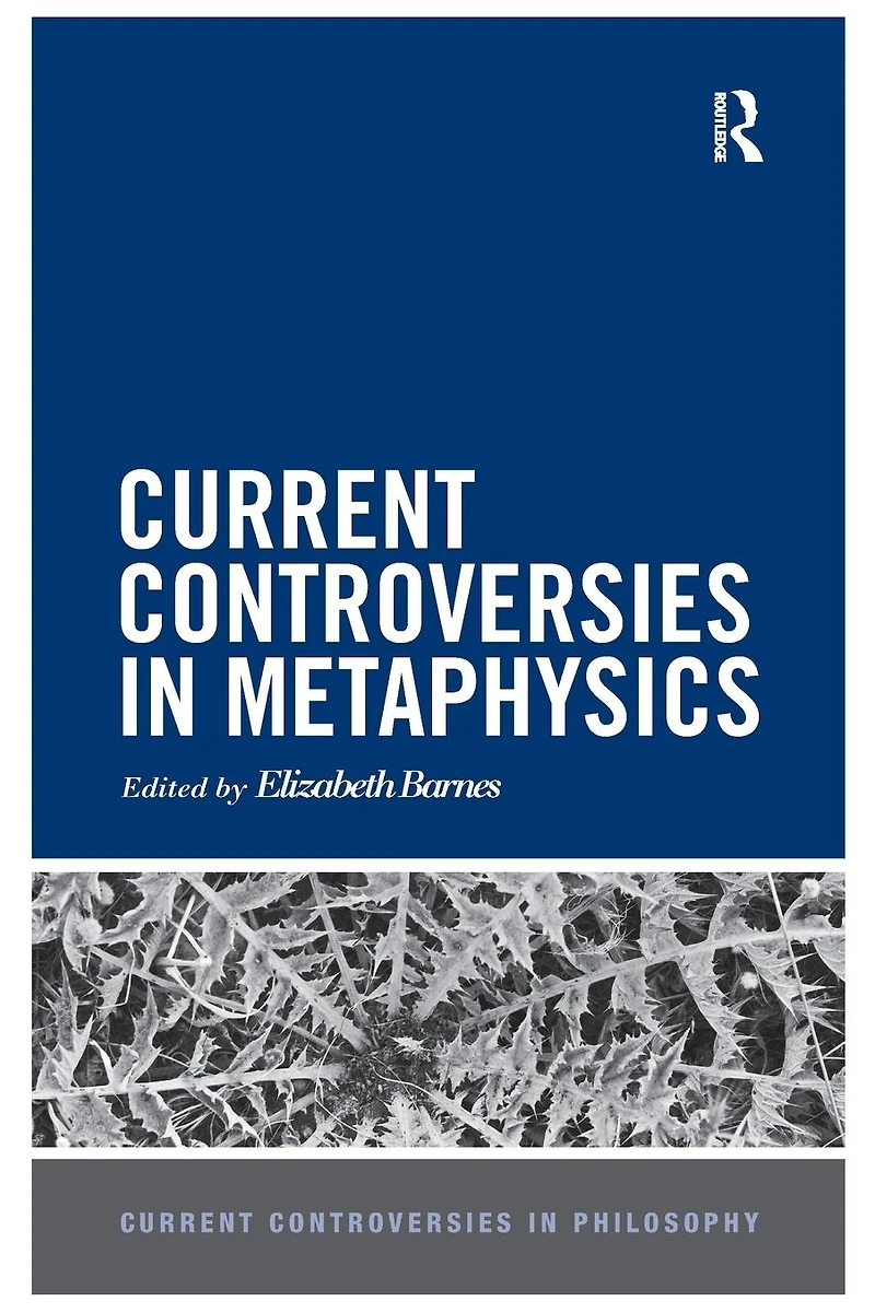 Current Controversies Metaphysics