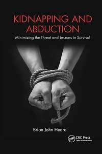 Kidnapping and Abduction: Minimizing the Threat Lessons Survival