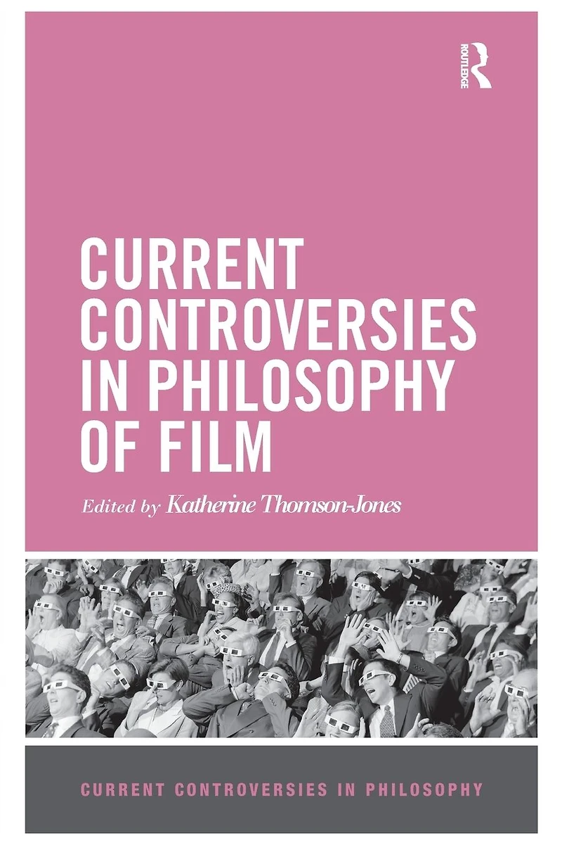 Current Controversies Philosophy of Film