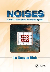 Noises Optical Communications and Photonic Systems
