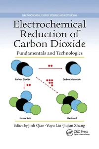 Electrochemical Reduction of Carbon Dioxide: Fundamentals and Technologies