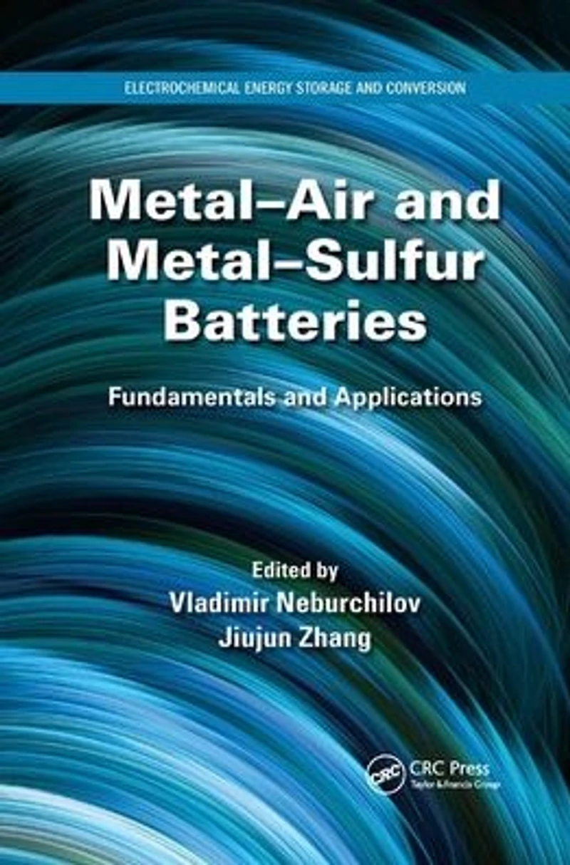 Metal-Air and Metal-Sulfur Batteries: Fundamentals Applications