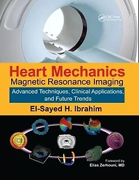 Heart Mechanics: Magnetic Resonance Imaging-Advanced Techniques, Clinical Applications, and Future Trends