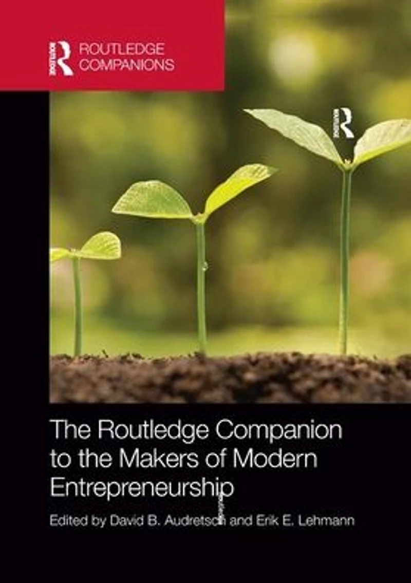 the Routledge Companion to Makers of Modern Entrepreneurship