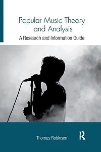 Popular Music Theory and Analysis: A Research Information Guide