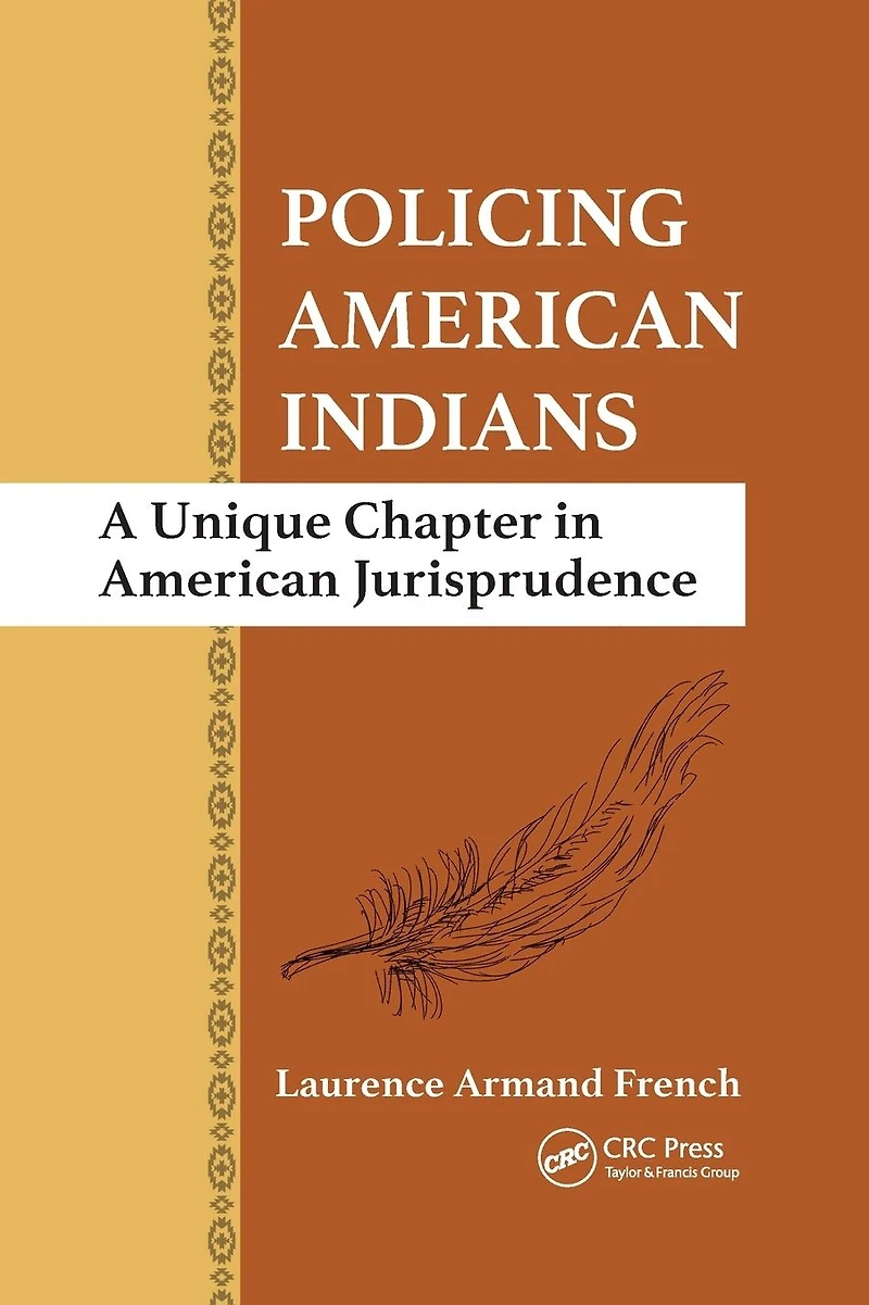 Policing American Indians: A Unique Chapter Jurisprudence