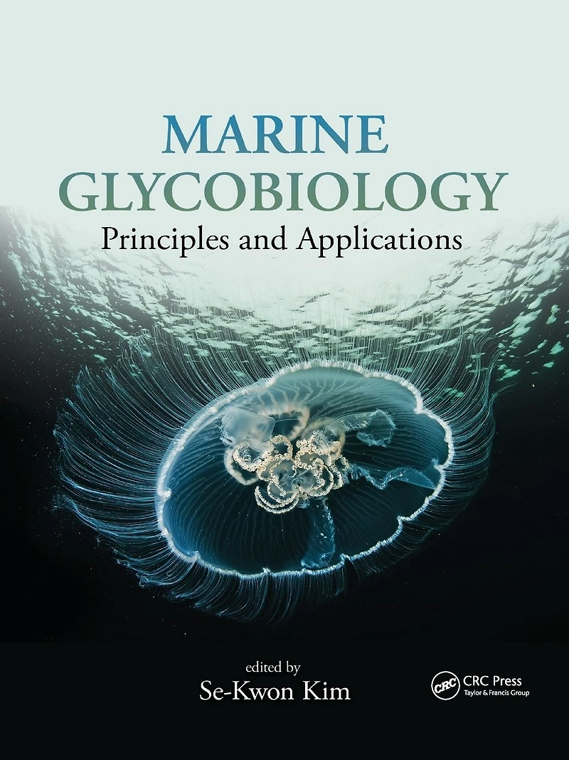 Marine Glycobiology: Principles and Applications