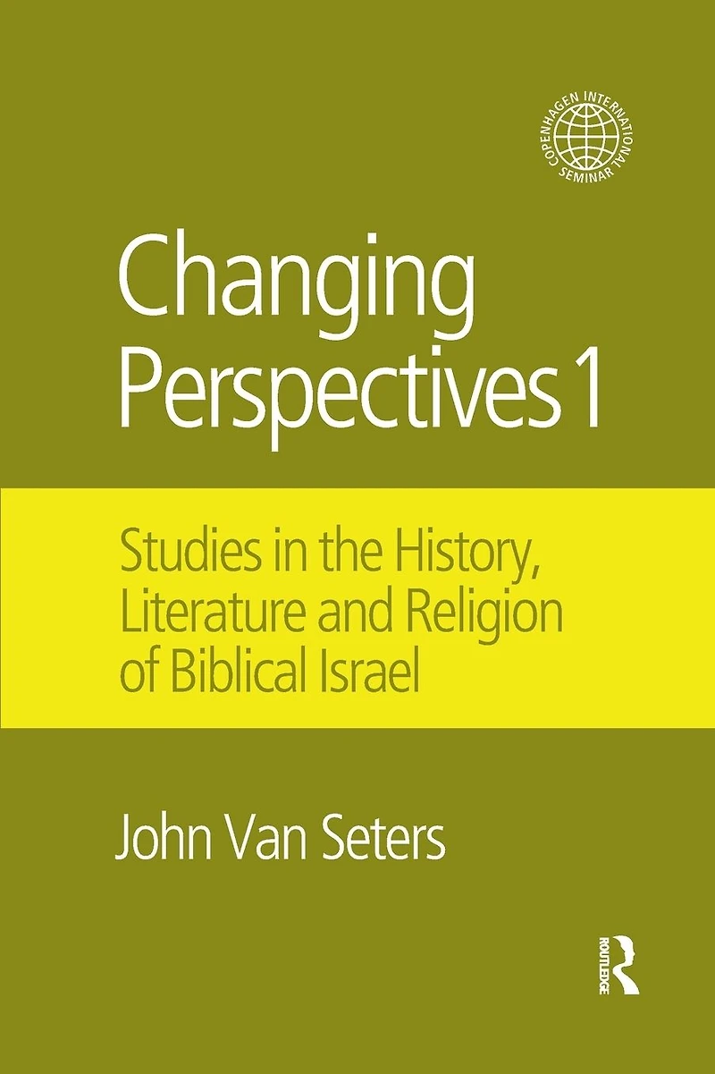 Changing Perspectives 1: Studies the History, Literature and Religion of Biblical Israel