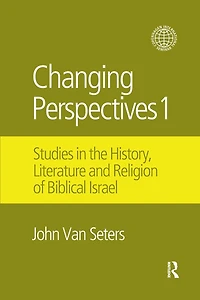 Changing Perspectives 1: Studies the History, Literature and Religion of Biblical Israel