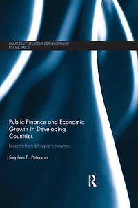 Public Finance and Economic Growth Developing Countries: Lessons from Ethiopia's Reforms