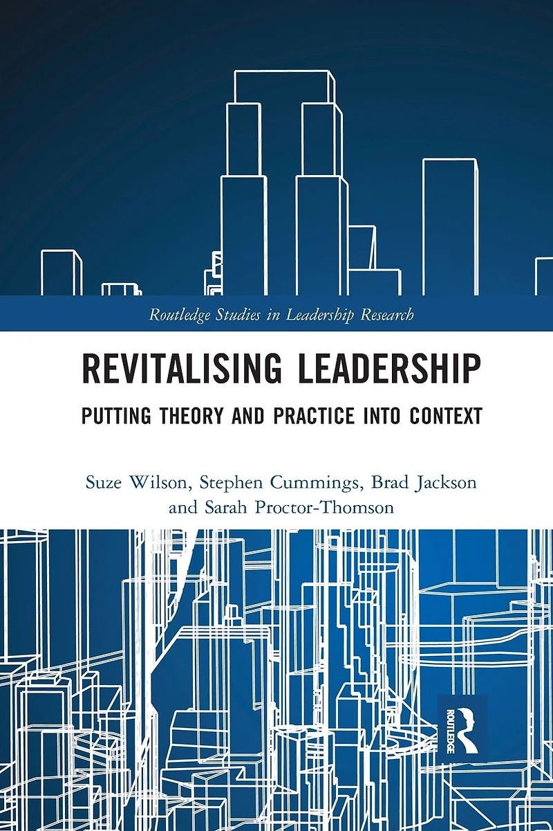 Revitalising Leadership: Putting Theory and Practice into Context