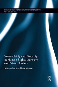 Vulnerability and Security Human Rights Literature Visual Culture