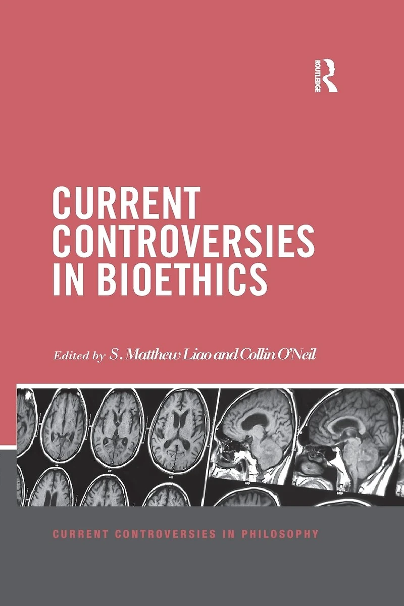 Current Controversies Bioethics