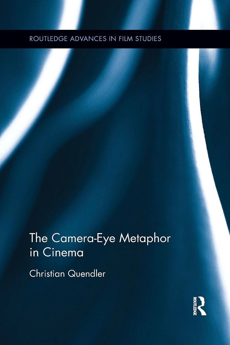 The Camera-Eye Metaphor Cinema